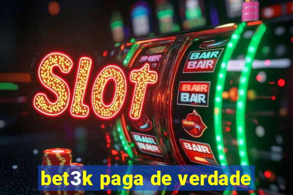 bet3k paga de verdade